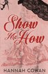 Show Me How