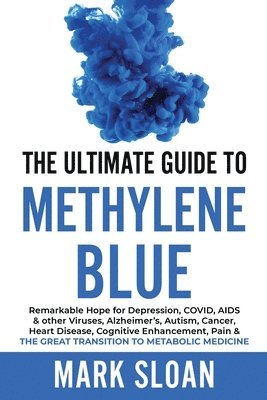 The Ultimate Guide to Methylene Blue (inbunden)