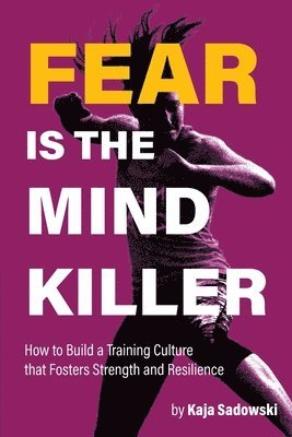 Fear is the Mind Killer - Sadowski Kaja, Kaja Sadowski - Häftad