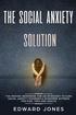The Social Anxiety Solution
