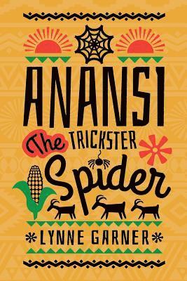 Anansi the Trickster Spider (häftad)