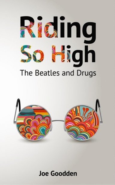 Riding So High: The Beatles and Drugs