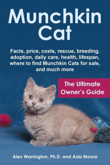 Munchkin Cat: The Ultimate Owner's Guide (häftad)