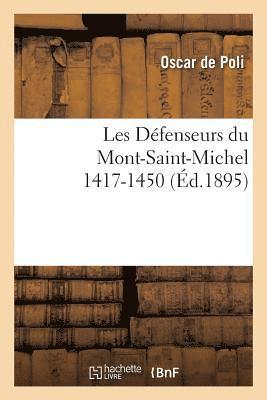 Les Defenseurs Du Mont-Saint-Michel 1417-1450 (hftad)