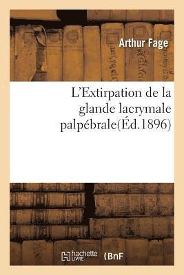 L'Extirpation de la Glande Lacrymale Palp�brale (h�ftad)