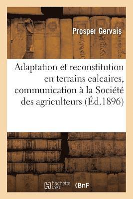 Adaptation Et Reconstitution En Terrains Calcaires, Communication À La Société Des Agriculteurs (häftad)