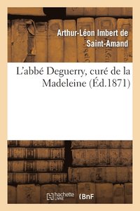 L'Abbe Deguerry, Cure de la Madeleine (hftad)