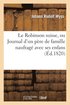 Le Robinson Suisse, Ou Journal d'Un Pre de Famille Naufrag Avec Ses Enfans. 3e dition.