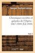 Chroniques Secrtes Et Galantes de l'Opra: 1667-1844. Tome 2