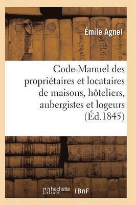 Code-Manuel Des Propri�taires Et Locataires de Maisons, H�teliers, Aubergistes Et Logeurs (h�ftad)