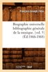 Biographie Universelle Bibliographie Generale de la Musique. [Vol. 5] (Ed.1866-1868)