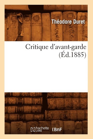 Critique d'Avant-Garde (Ed.1885) (hftad)