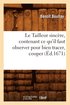 Le Tailleur Sincère, Contenant Ce Qu'il Faut Observer Pour Bien Tracer, Couper (Éd.1671)