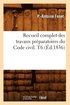 Recueil Complet Des Travaux Preparatoires Du Code Civil. T6 (Ed.1836)