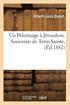 Un Pelerinage A Jerusalem. Souvenirs de Terre-Sainte, (Ed.1882)