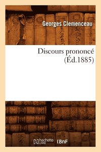 Discours Prononce (Ed.1885) (hftad)