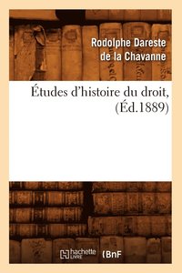 Etudes d'Histoire Du Droit, (Ed.1889) (häftad)