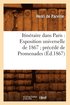 Itineraire Dans Paris: Exposition Universelle de 1867 Precede de Promenades (Ed.1867)