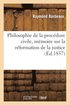 Philosophie de la Procedure Civile, Memoire Sur La Reformation de la Justice