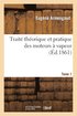 Trait Thorique Et Pratique Des Moteurs  Vapeur. Tome 1