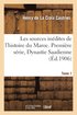 Les Sources In�dites de l'Histoire Du Maroc. Premi�re S�rie, Dynastie Saadienne. Tome 1