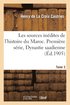 Les Sources In�dites de l'Histoire Du Maroc. Premi�re S�rie, Dynastie Saadienne. Tome 3