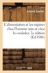 L'Alimentation Et Les R�gimes Chez l'Homme Sain Et Chez Les Malades. 2e �dition