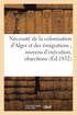 Necessite de la Colonisation d'Alger Et Des Emigrations Moyens d'Execution, Objections