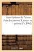Saint Antoine de Padoue. Pain Des Pauvres. Litanies Et Prieres