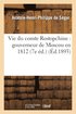 Vie Du Comte Rostopchine: Gouverneur de Moscou En 1812 (7e Ed.)