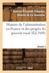 Histoire de l'Administration En France Et Des Progrs Du Pouvoir Royal Volume 2
