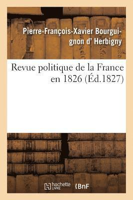 Revue Politique de la France En 1826 (h�ftad)