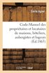 Code-Manuel Des Propri�taires Et Locataires de Maisons, H�teliers, Aubergistes Et Logeurs