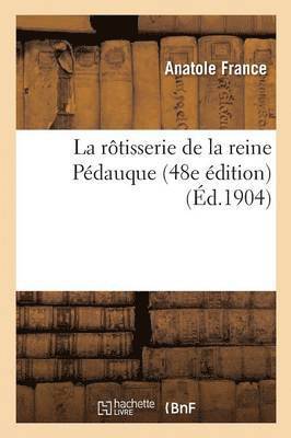 R�tisserie de la Reine P�dauque 48e �dition (h�ftad)
