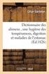 Dictionnaire Des Alimens, Pr�c�d� d'Une Hygi�ne Des Temp�ramens, de R�flexions Sur La Digestion