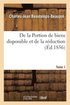 de la Portion de Biens Disponible Et de la R�duction. Tome 1