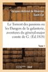 Torrent Des Passions Ou Les Dangers de la Galanterie, Aventures Du Général-Major Comte de G.