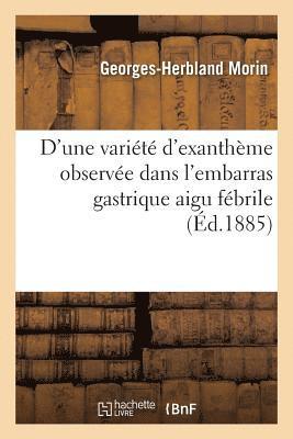 D'Une Variété d'Exanthème Observée Dans l'Embarras Gastrique Aigu Fébrile (häftad)