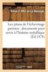Les Jetons de l'Échevinage Parisien: Documents Pour Servir À l'Histoire Métallique Du Bureau