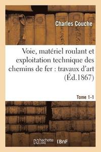 Voie, Materiel Roulant Et Exploitation Technique Des Chemins de Fer: Tome 1-1 (häftad)