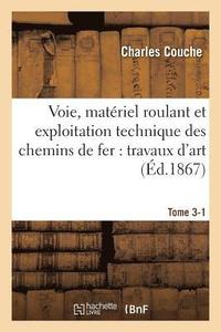 Voie, Materiel Roulant Et Exploitation Technique Des Chemins de Fer: Tome 3-1 (häftad)