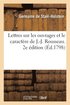 Lettres Sur Les Ouvrages Et Le Caractère de J.-J. Rousseau. 2e Édition