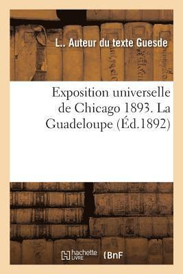 Exposition Universelle de Chicago 1893. La Guadeloupe (hftad)