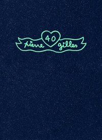 Pierre et Gilles: 40 (special limited art edition) (inbunden)
