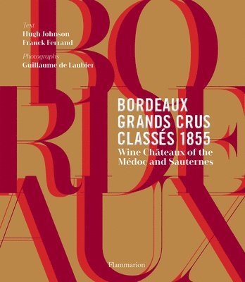 Bordeaux Grands Crus Classés 1855 (inbunden)