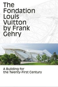 The Fondation Louis Vuitton by Frank Gehry (hftad)