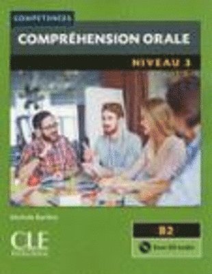 Competences: Comprehension orale 3 - Niveau B2 + CD (inbunden)