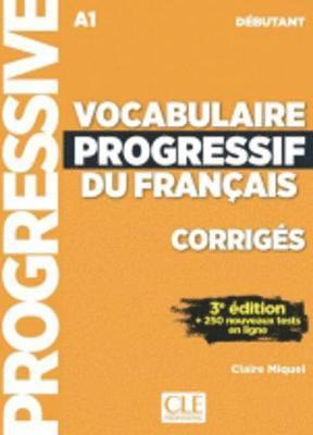 Vocabulaire progressif du francais - Niveau debutant (A1) - Corriges (h�ftad)