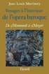 Voyages � l'int�rieur de l'op�ra baroque