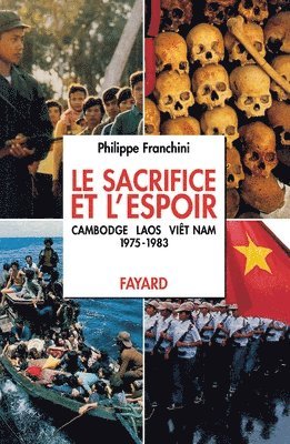 Le Sacrifice et l'espoir (Cambodge, Laos, Viêt Nam) (häftad)